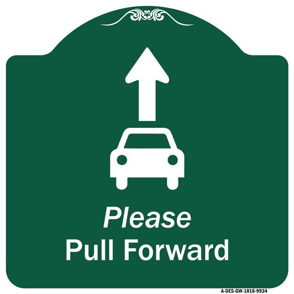 Please Pull Forward W/ Graphic And Ahead Arrow Heavy-Gauge Aluminum Sign, 18" x 18", GW-1818-9934